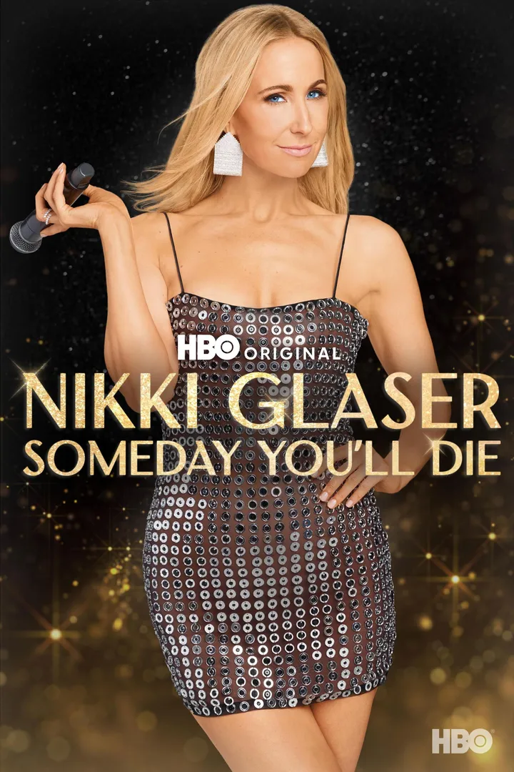 Nikki Glasser: Algún Día Morirás
