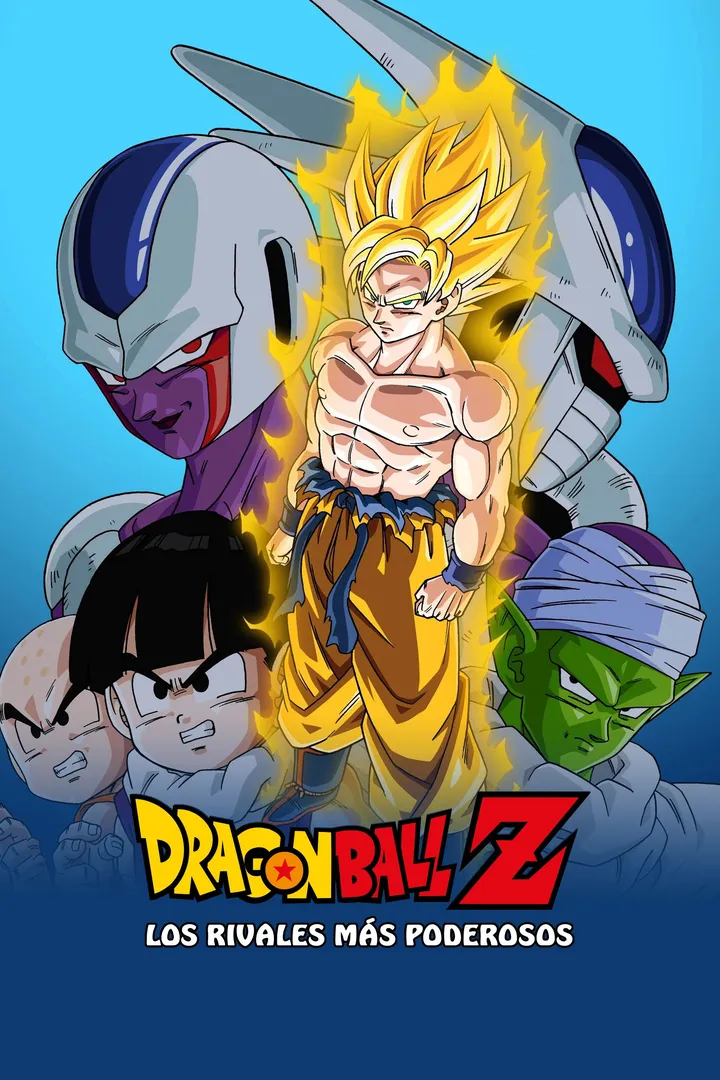 Dragon Ball Z: Los Rivales más Poderosos