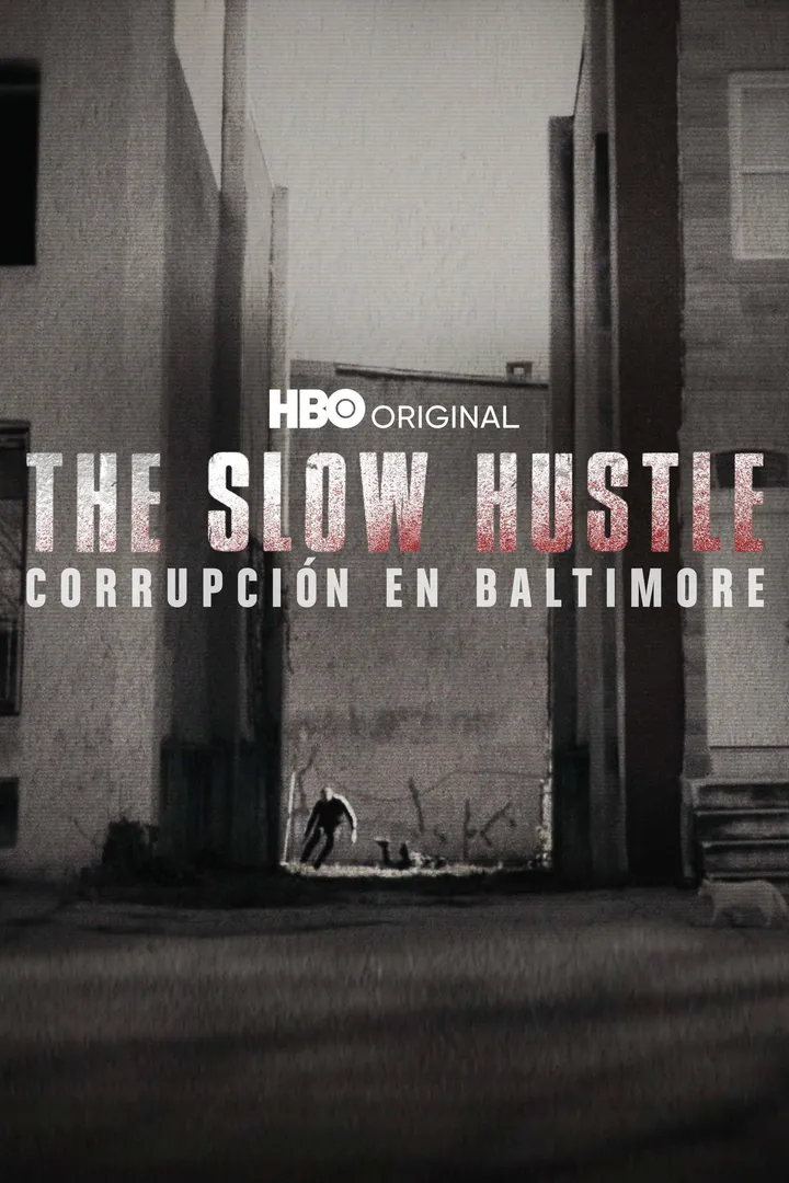 The Slow Hustle: Corrupción Y Muerte En La Policía de Baltimore